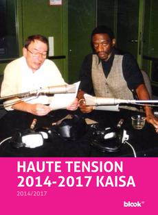 HAUTE TENSION
2014-2017
Kaisa Ilunga